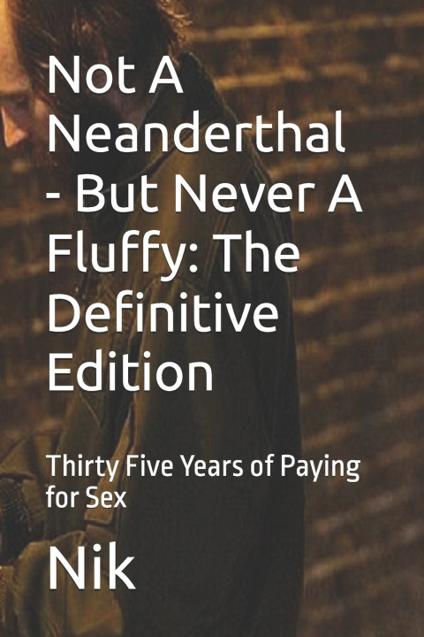 Книга Not A Neanderthal - But Never A Fluffy Nik