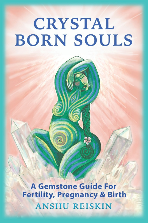 Carte CRYSTAL BORN SOULS Anshu Reiskin