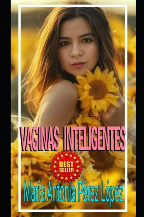 Книга VAGINAS Inteligentes... MARÍA ANTONIA PÉREZ LÓPEZ
