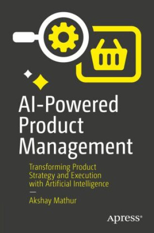 Książka AI-Powered Product Management Akshay Mathur