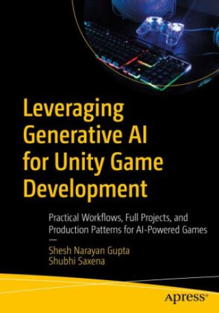 Książka Leveraging Generative AI for Unity Game Development Shubhi Saxena