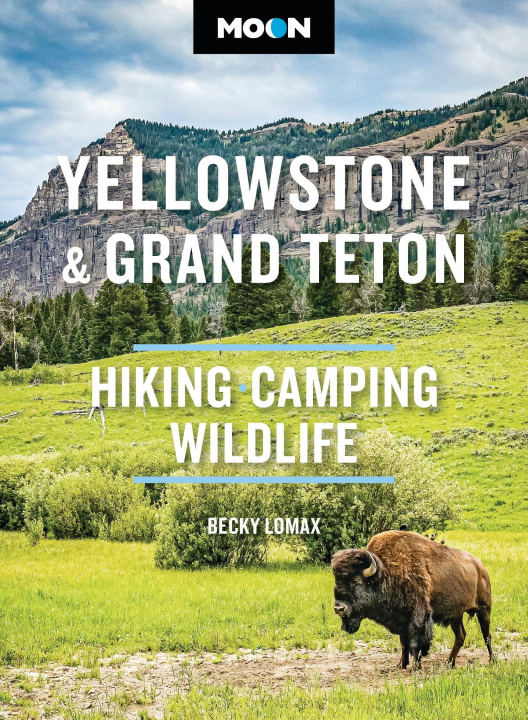 Könyv Moon Yellowstone & Grand Teton Moon Travel Guides