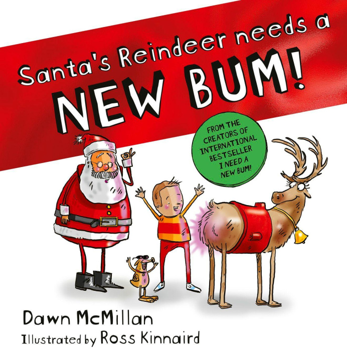 Könyv Santa's Reindeer Needs a New Bum! Dawn McMillan