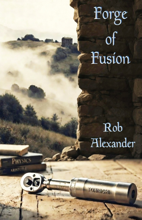 Libro Forge of Fusion Rob Alexander Dielenberg