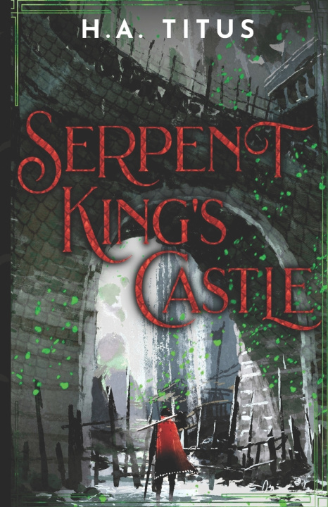 Книга Serpent King's Castle H. A. Titus