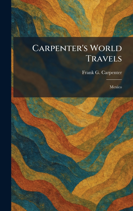 Carte Carpenter's World Travels Frank G. Carpenter