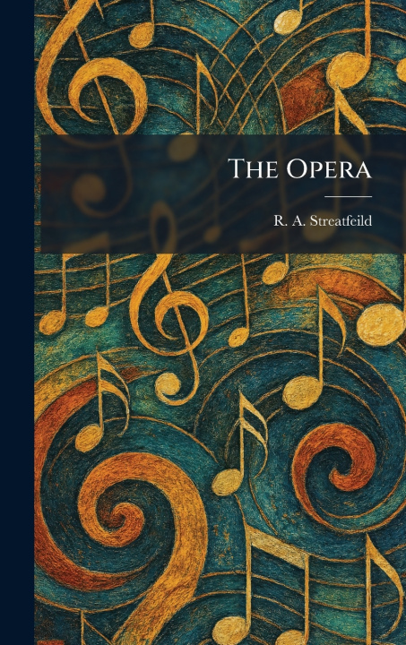 Carte The Opera R. A. Streatfeild