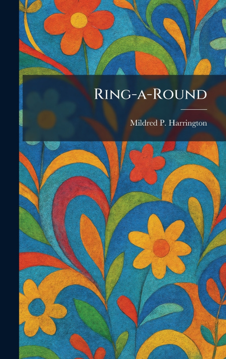 Книга Ring-a-Round Mildred P. Harrington