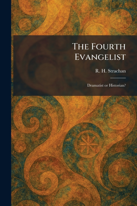 Libro The Fourth Evangelist R. H. Strachan