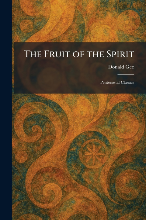 Kniha The Fruit of the Spirit Donald Gee
