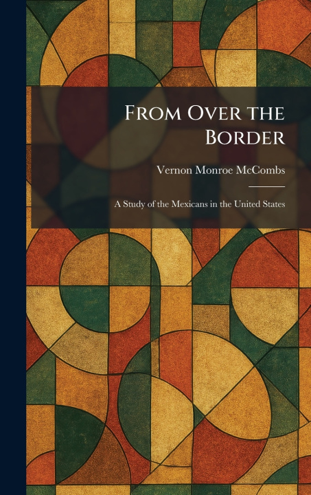 Libro From Over the Border Vernon Monroe McCombs