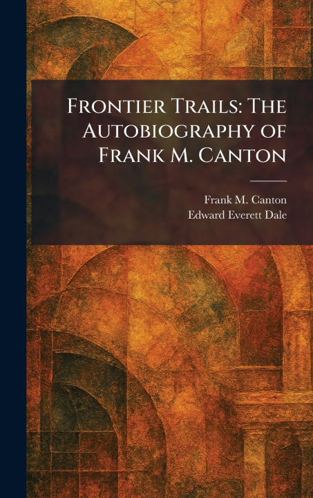 Libro Frontier Trails Frank M. Canton