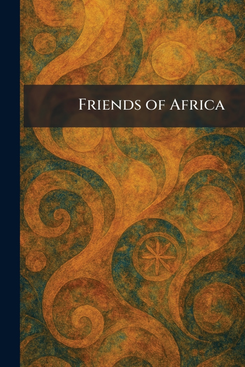 Boek Friends of Africa the central committee on the united s...