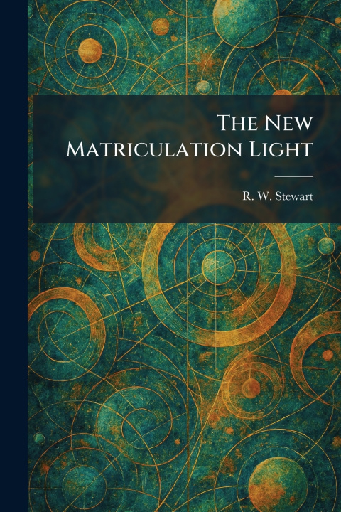 Книга The New Matriculation Light R. W. Stewart