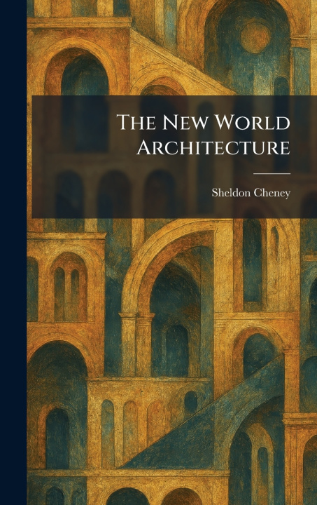Buch The New World Architecture Sheldon Cheney