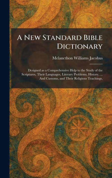 Könyv A New Standard Bible Dictionary Melancthon Williams Jacobus