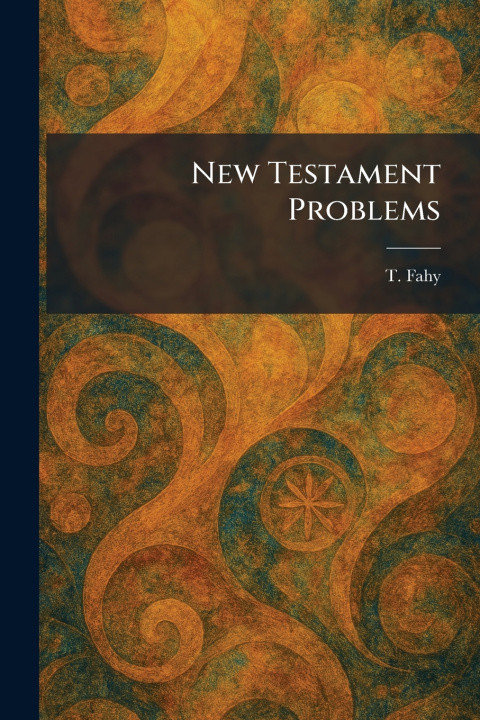 Book New Testament Problems T. Fahy