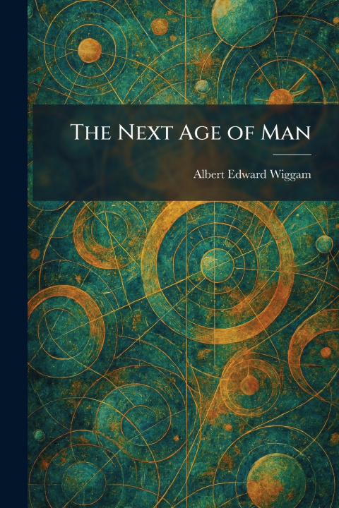 Könyv The Next Age of Man Albert Edward Wiggam