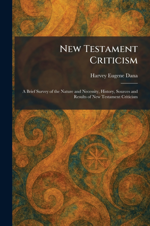 Книга New Testament Criticism Harvey Eugene Dana