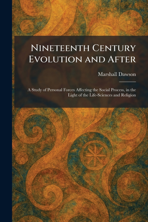 Buch Nineteenth Century Evolution and After Marshall Dawson