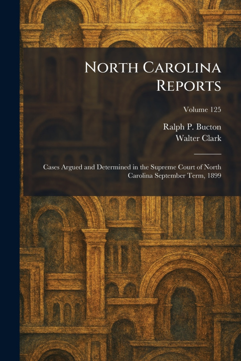 Libro North Carolina Reports Ralph P. Bucton