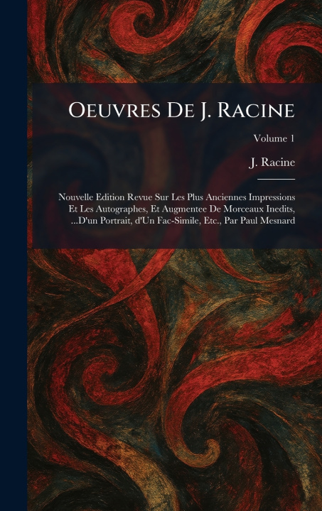 Könyv Oeuvres De J. Racine J. Racine