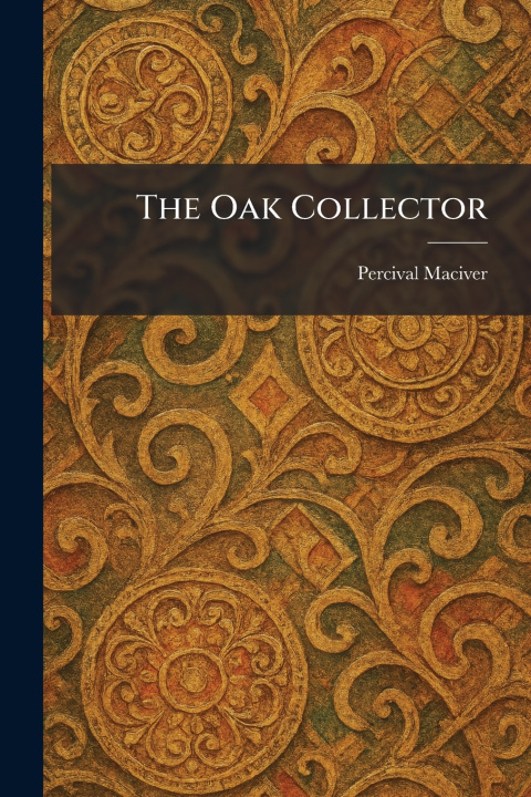 Carte The Oak Collector Percival Maciver