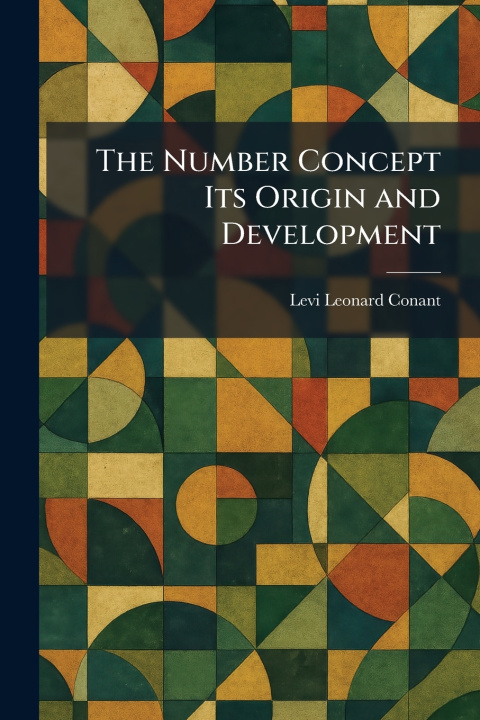 Buch The Number Concept Its Origin and Development Levi Leonard Conant