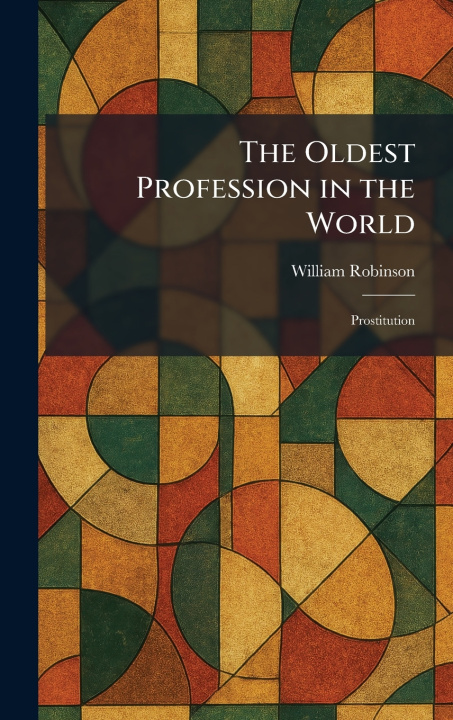 Kniha The Oldest Profession in the World William Robinson