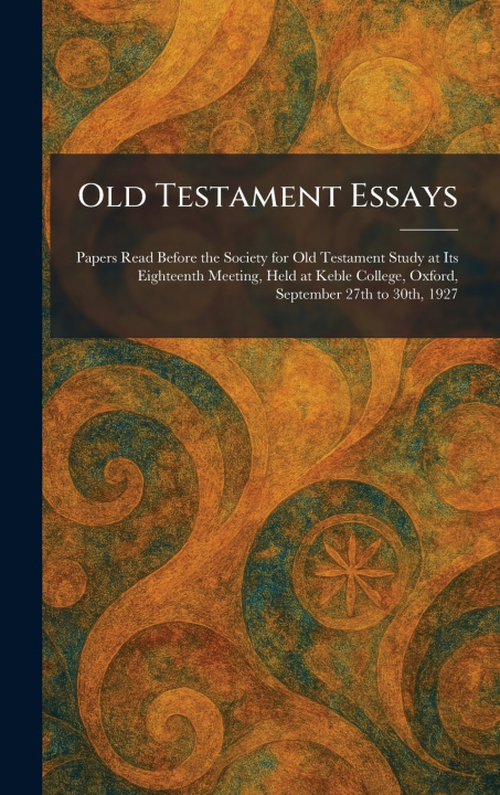 Carte Old Testament Essays London : C. Griffin