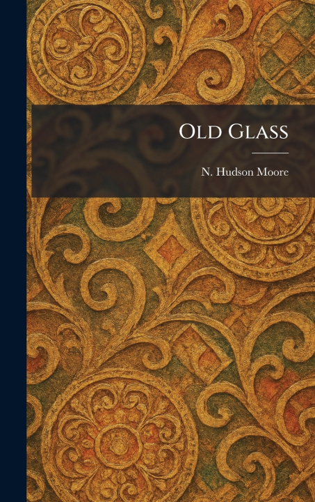 Libro Old Glass N. Hudson Moore