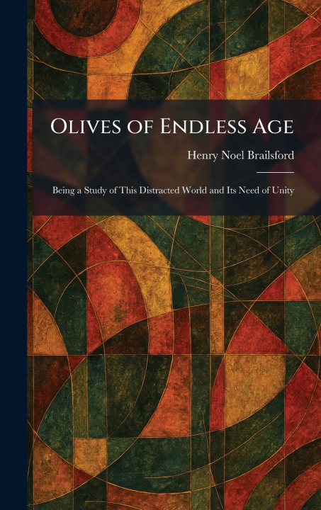 Buch Olives of Endless Age Henry Noel Brailsford