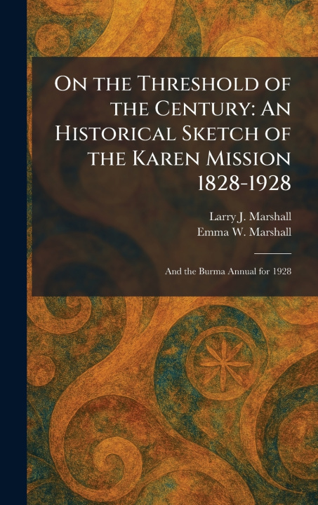 Kniha On the Threshold of the Century Larry J. Marshall