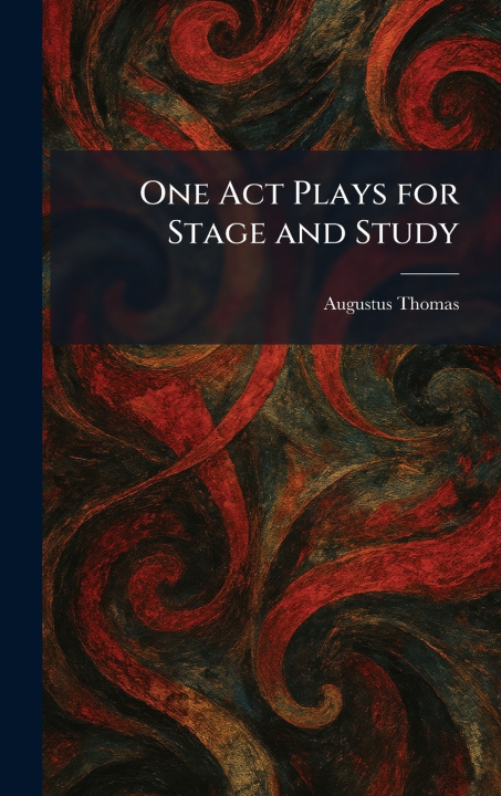 Książka One Act Plays for Stage and Study Augustus Thomas