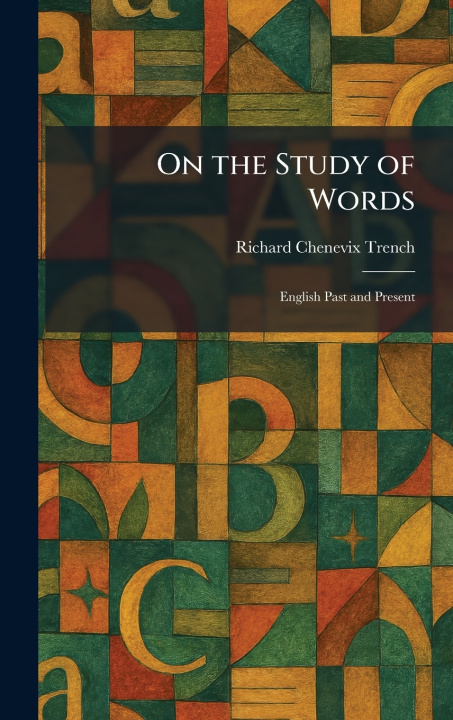 Könyv On the Study of Words Richard Chenevix Trench