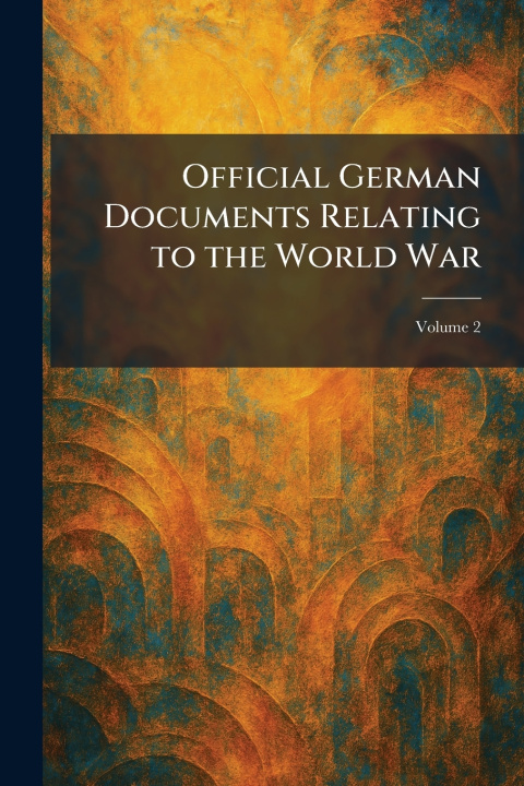 Libro Official German Documents Relating to the World War Oxford Univ Pr