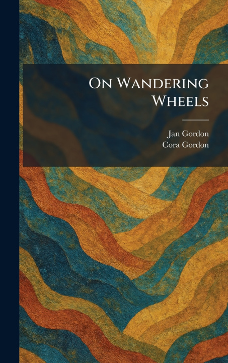 Buch On Wandering Wheels Jan Gordon