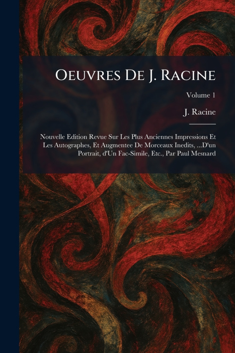 Kniha Oeuvres De J. Racine J. Racine