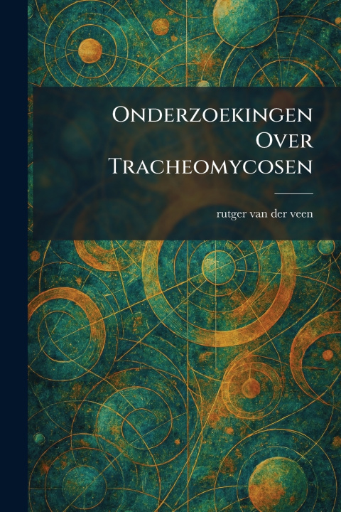 Carte Onderzoekingen Over Tracheomycosen rutger van der veen