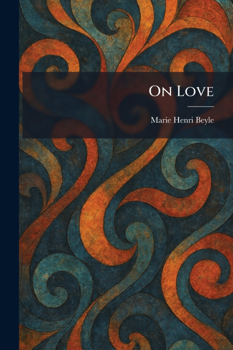 Libro On Love Marie Henri Beyle