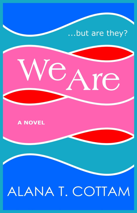 Carte We Are Alana T. Cottam