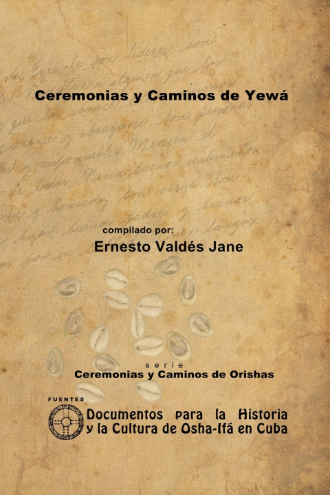 Книга Ceremonias y Caminos de Yewá Ernesto Valdés Jane