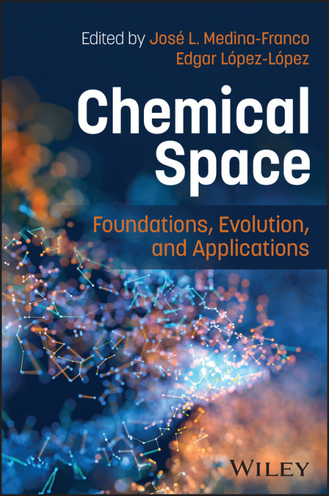 Libro Chemical Space: Foundations, Evolution, and Applic ations 