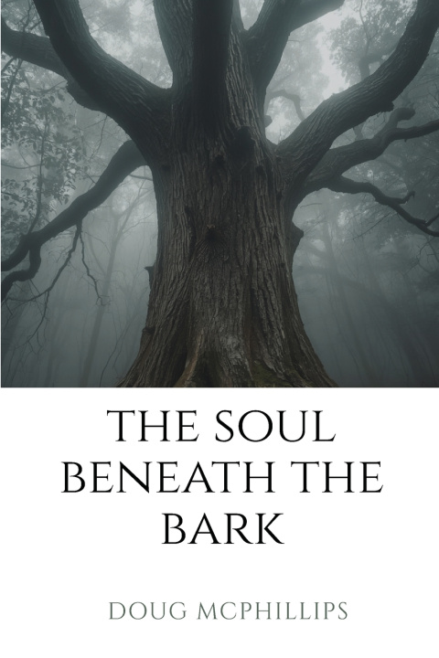 Libro The Soul beneath the Bark Doug McPhillips