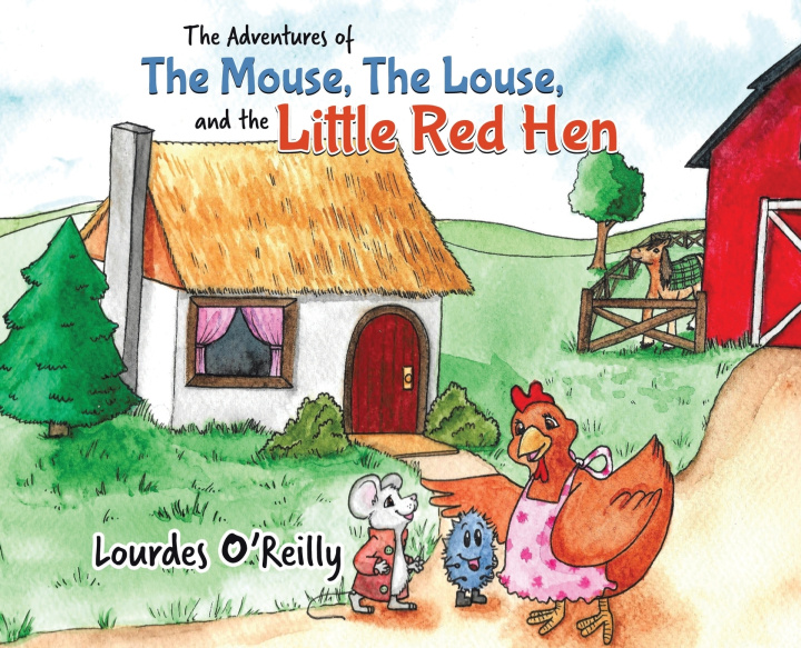 Buch The Adventures of The Mouse, The Louse, and The Little Red Hen Lourdes O'Reilly