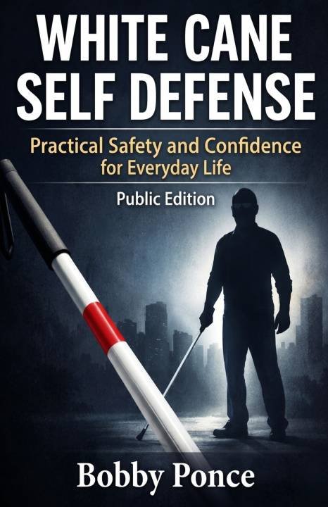 Книга White Cane Self Defense Bobby Ponce