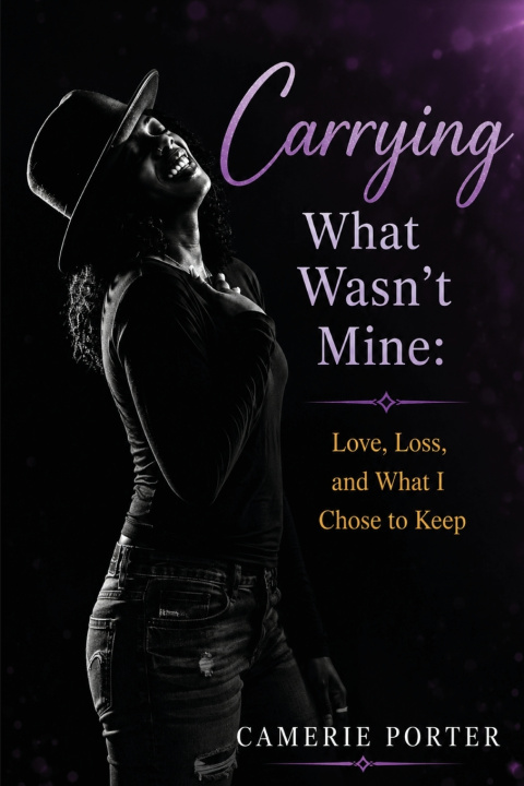 Kniha Carrying What Wasn't Mine Camerie Porter