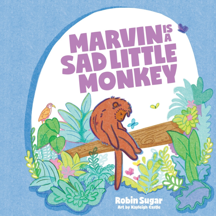 Könyv Marvin is a Sad Little Monkey Robin Sugar