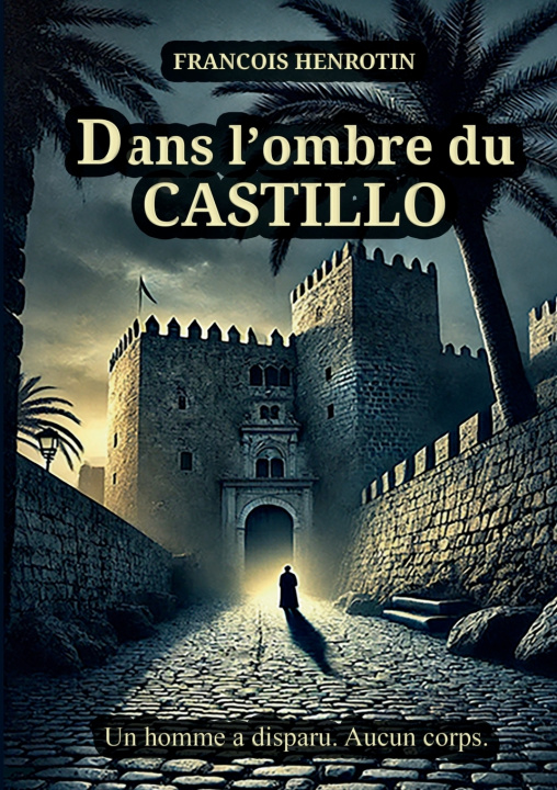 Книга DANS OMBRE DU CASTILLO HENROTIN FRANCOIS