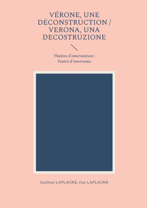 Libro VERONE DECONSTRUCTION VERONA UNA DECOSTR LAPLAGNE JOCELYNE/LAPLAGNE GUY